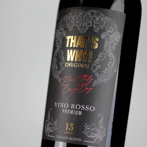 THAT'S WHY! ORIGINAL | VINO ROSSO PREMIUM