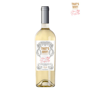 THAT'S WHY! ORIGINAL | VINO BIANCO PREMIUM
